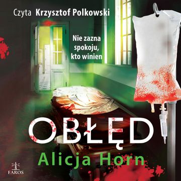 Obłęd audiobook, Alicja Horn