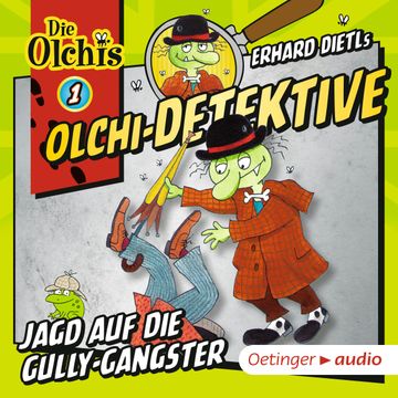 Olchi-Detektive 1. Jagd auf die Gully-Gangster audiobook, Barbara Iland-Olschewski