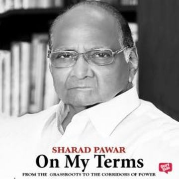 On My Terms: From the Grassroots to the Corridors of Power audiobook, Sharad Pawar