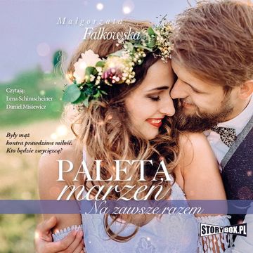 Paleta marzeń. Na zawsze razem audiobook, Małgorzata Falkowska