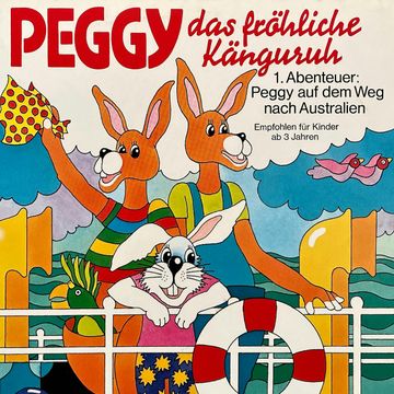 Peggy das fröhliche Känguruh, Folge 1: Abenteuer auf dem Weg nach Australien audiobook, Margarita Meister