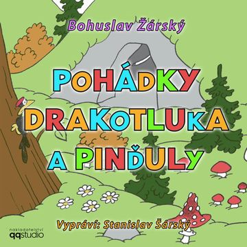 Pohádky Drakotluka a Pinďuly audiobook, Bohuslav Žárský