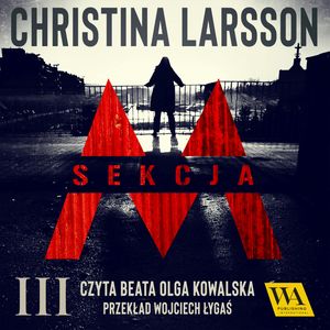 Sekcja M - Tom III, Christina Larsson