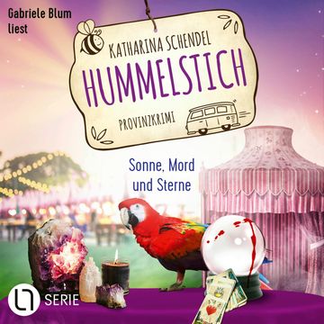Sonne, Mord und Sterne - Hummelstich, Folge 11 (Ungekürzt) audiobook, Katharina Schendel