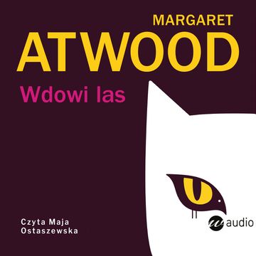 Wdowi las audiobook, Margaret Atwood