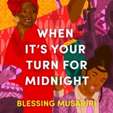 When It's Your Turn For Midnight audiobook, Blessing Musariri