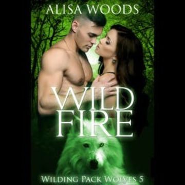 Wild Fire audiobook, Alisa Woods