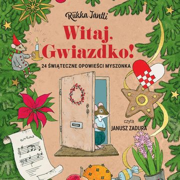 Witaj, Gwiazdko! 24 świąteczne opowieści Myszonka audiobook, Riikka Jäntti