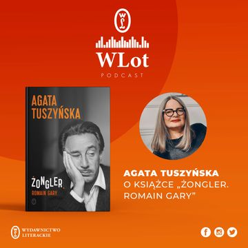 Wlot 28 – Agata Tuszyńska o „Żonglerze” audiobook, Wydawnictwo Literackie