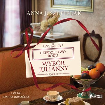 Wybór Julianny audiobook, Anna J. Szepielak