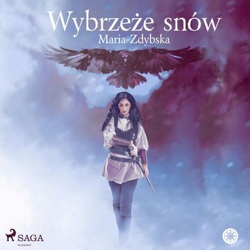 Wybrzeże snów audiobook, Maria Zdybska