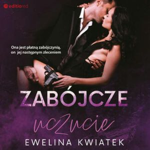 Zabójcze uczucie, Ewelina Kwiatek