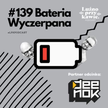 #139 - Bateria Wyczerpana audiobook, NAAB.pl	Adam Borodo