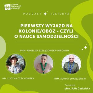 #4 Pierwszy wyjazd na kolonie/obóz - czyli o nauce samodzielności | Iskierka od ZHP, Julia Czekalska