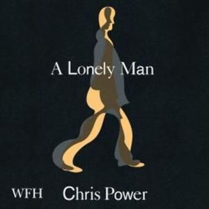 A Lonely Man, Chris Power