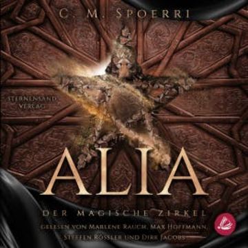 Alia (Band 1): Der magische Zirkel audiobook, C. M. Spoerri