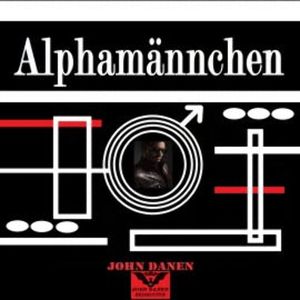 Alphamännchen, John Danen