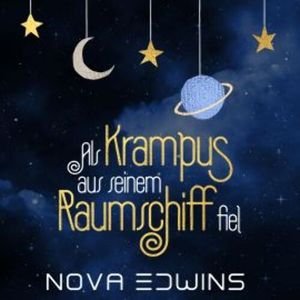 Als Krampus aus seinem Raumschiff fiel, Nova Edwins