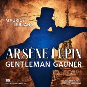 Arsène Lupin - Gentleman-Gauner, Maurice Leblanc