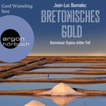 Bretonisches Gold - Kommissar Dupin ermittelt, Band 3 (Ungekürzte Lesung) audiobook, Jean-Luc Bannalec