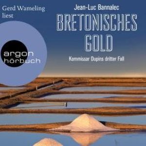 Bretonisches Gold - Kommissar Dupin ermittelt, Band 3 (Ungekürzte Lesung), Jean-Luc Bannalec