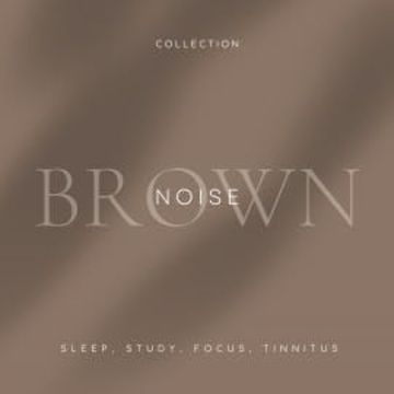 Brown Noise - Sleep, Study, Focus, Tinnitus audiobook, Brown Noise Laboratory