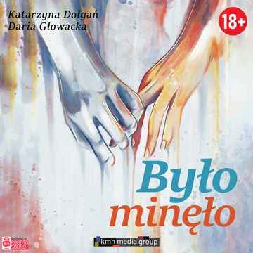 Było, minęło audiobook, Daria Głowacka, Katarzyna Dołgań