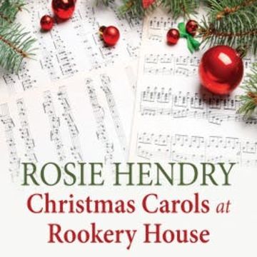 Christmas Carols at Rookery House audiobook, Rosie Hendry