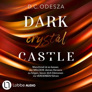 DARK crystal CASTLE - Dark Castle, Teil 8 (Ungekürzt), D. C. Odesza