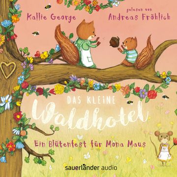 Das kleine Waldhotel - Ein Bluetenfest fuer Mona Maus audiobook, Kallie George