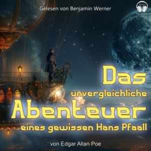 Das unvergleichliche Abenteuer eines gewissen Hans Pfaall, Edgar Allan Poe