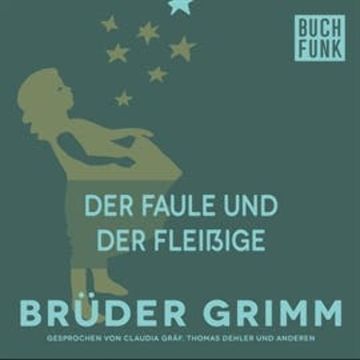 Der Faule und der Fleißige audiobook, Brüder Grimm