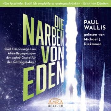 DIE NARBEN VON EDEN. Empfohlen von Erich von Däniken. audiobook, Paul Wallis