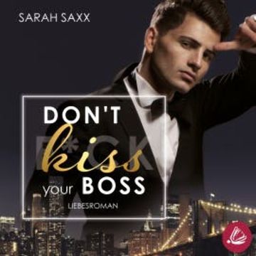 Don't kiss your Boss audiobook, Sarah Saxx