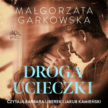 Droga ucieczki audiobook, Małgorzata Garkowska