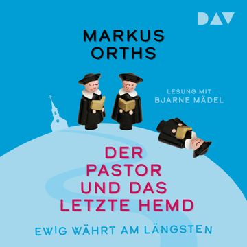 Ewig währt am längsten - Der Pastor und das letzte Hemd - Neues aus Niederkrüchten, Band 2 (Ungekürzt) audiobook, Markus Orths