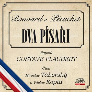 Dva písaři (Bouvard a Pécuchet) audiobook, Gustave Flaubert