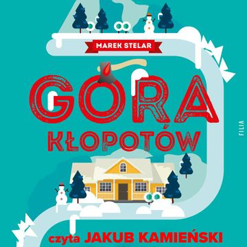 Góra kłopotów. Tom 1, Marek Stelar