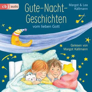 Gute - Nacht - Geschichten vom lieben Gott, Lea Käßmann, Margot Käßmann