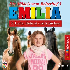 Hella, Helmut und Klärchen (Emilia - Die Mädels vom Reiterhof 3), Karla Schniering