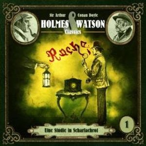 Holmes & Watson Classics, Folge 1: Eine Studie in Scharlachrot, Marcus Meisenberg, Sir Arthur Conan Doyle