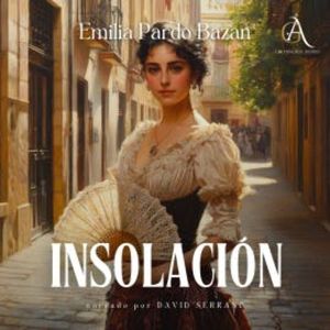 Insolación - Audiolibro, Emilia Pardo Bazán