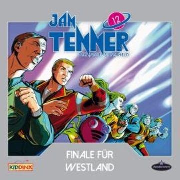Jan Tenner, Der neue Superheld, Folge 12: Finale für Westerland audiobook, Kevin Hayes