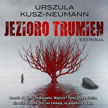 Jezioro trumien audiobook, Urszula Kusz-Neumann