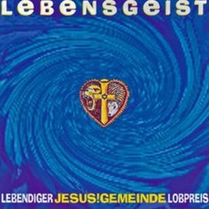 Lebensgeist, Jesus!Gemeinde