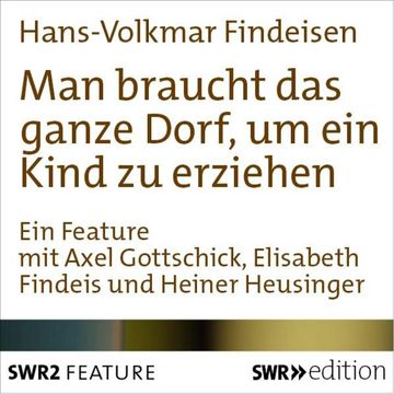 Man braucht das ganze Dorf, um ein Kind zu erziehen audiobook, Hans-Volkmar Findeisen