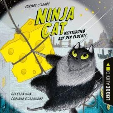 Meisterdieb auf der Flucht - Ninja Cat, Teil 2 (Ungekürzt) audiobook, Dermot O'Leary