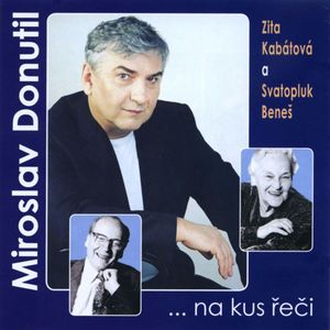 Miroslav Donutil …..na kus řeči, Miroslav Donutil
