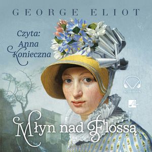 Młyn nad Flossą, George Eliot