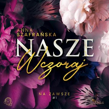 Nasze wczoraj audiobook, Anna Szafrańska